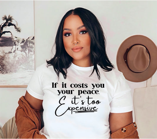 If it costs you your peace it is too Expensive