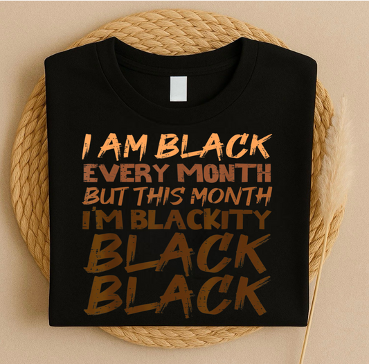 I AM BLACK EVERY MONTH